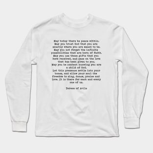 Teresa of Avila Quote, May Today There Be Peace Within Long Sleeve T-Shirt